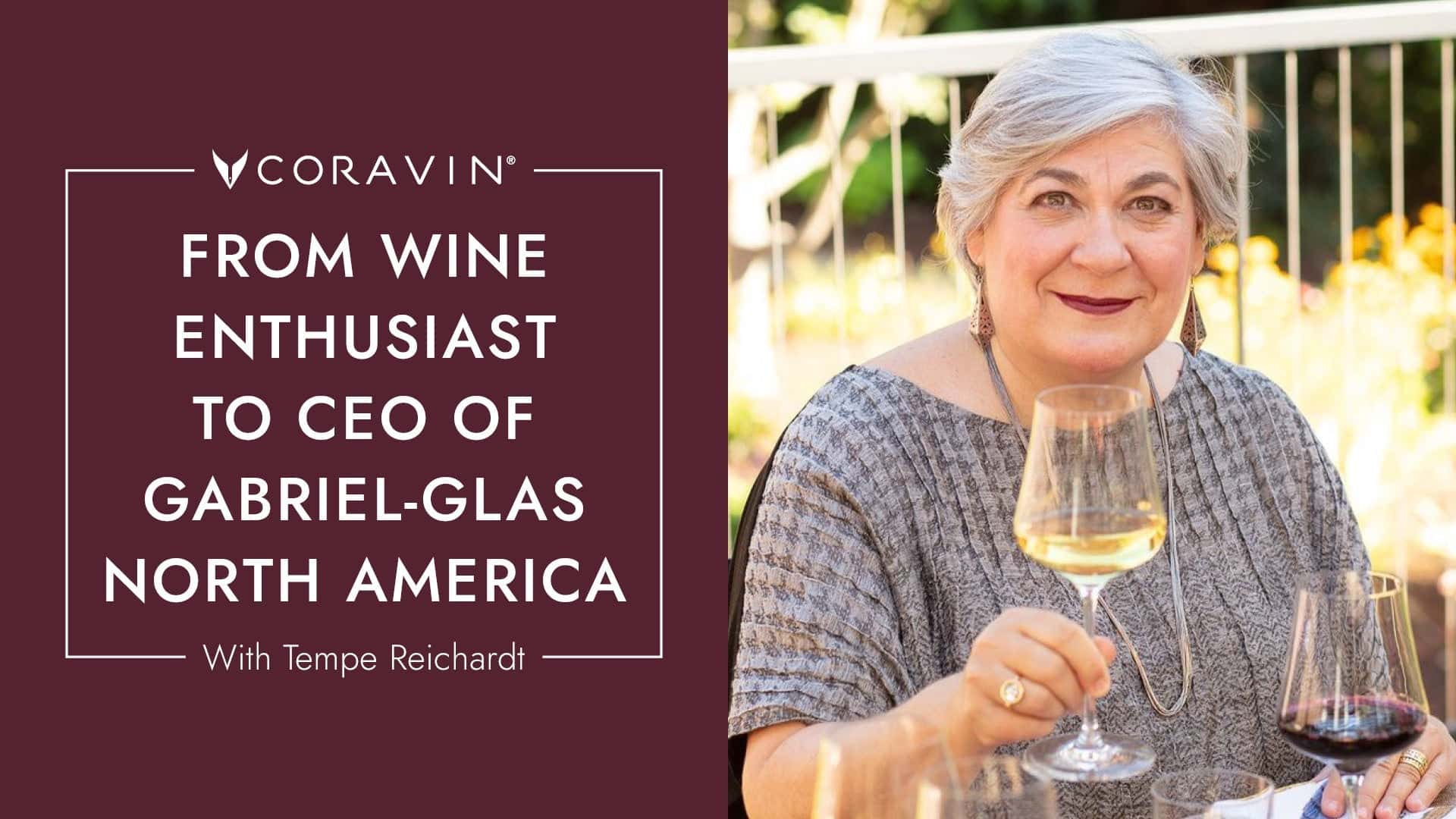 Tempe Reichardt, CEO of Gabriel-Glas North America, smiling while holding a glass of white wine at an outdoor setting, featured in Coravin’s spotlight series.
